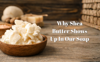 Why Shea Butter Shows Up in Our Soap