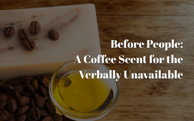 Before People: A Coffee Scent for the Verbally Unavailable