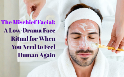 The Mischief Facial: A Low-Drama Face Ritual for When You Need to Feel Human Again