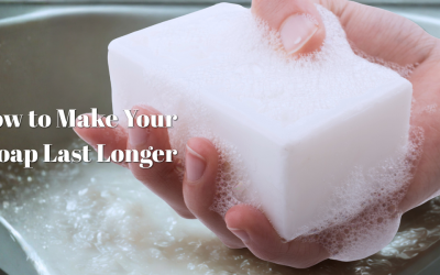 How to Make Your Soap Last Longer